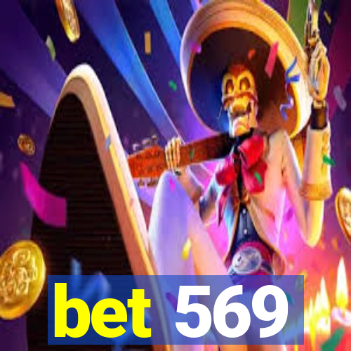 bet 569